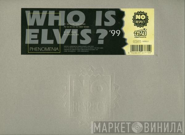  Phenomania  - Who Is Elvis? '99