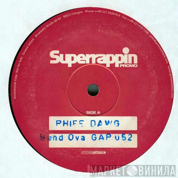 Phife Dawg - Bend Ova / Thought U Wuz Nice
