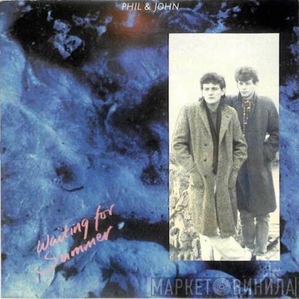 Phil & John  - Waiting For Summer