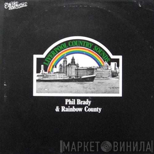 Phil Brady , Rainbow County - Liverpool Country Sounds