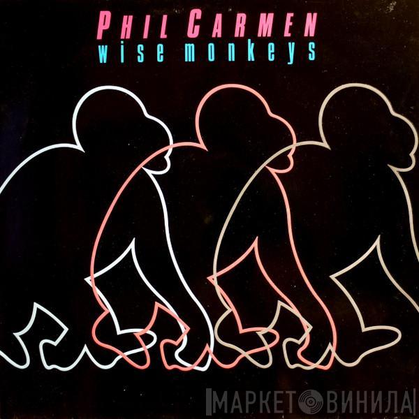  Phil Carmen  - Wise Monkeys