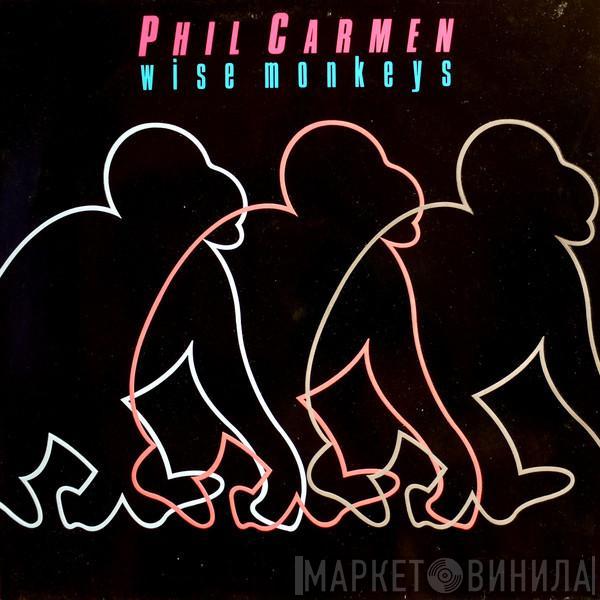  Phil Carmen  - Wise Monkeys