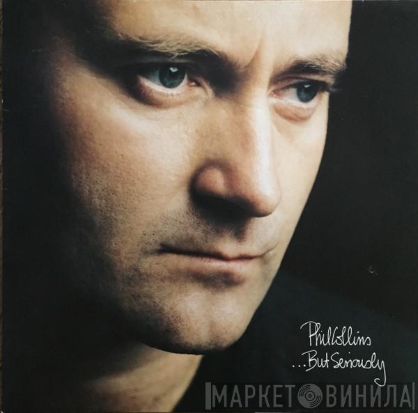  Phil Collins  - ...But Seriously