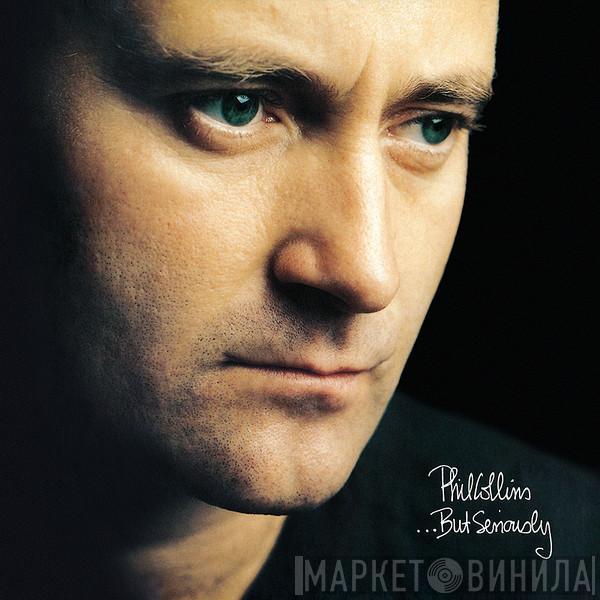  Phil Collins  - ...But Seriously
