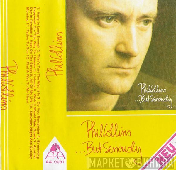  Phil Collins  - ...But Seriously