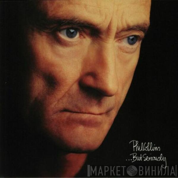  Phil Collins  - ...But Seriously