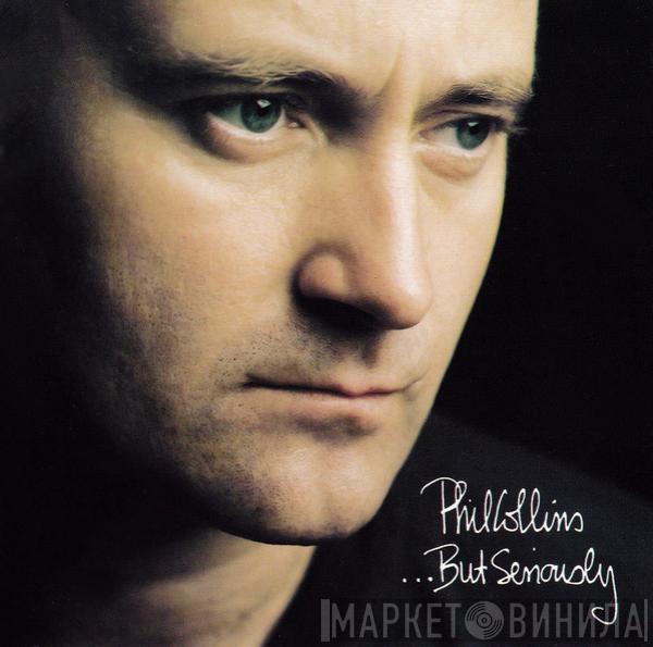  Phil Collins  - ...But Seriously