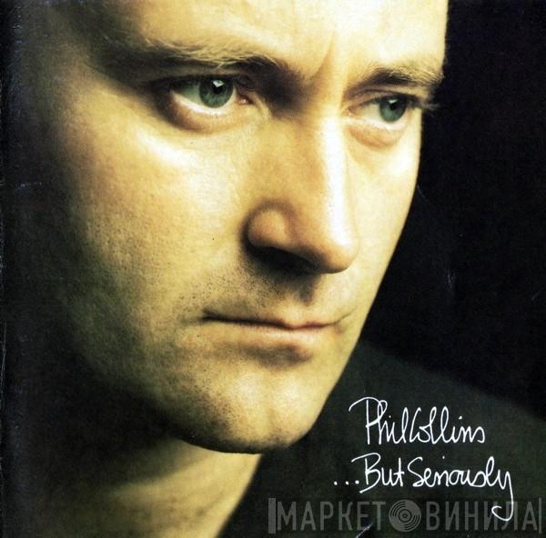  Phil Collins  - ...But Seriously