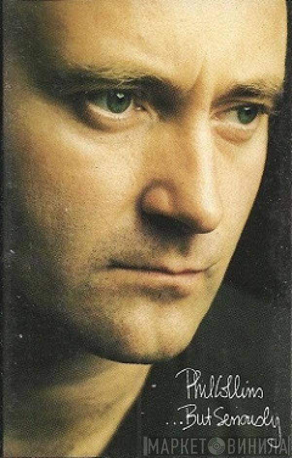  Phil Collins  - ...But Seriously