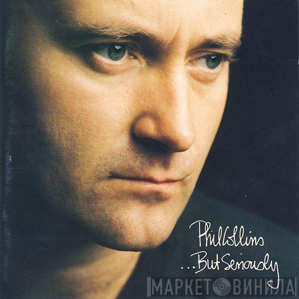  Phil Collins  - ...But Seriously