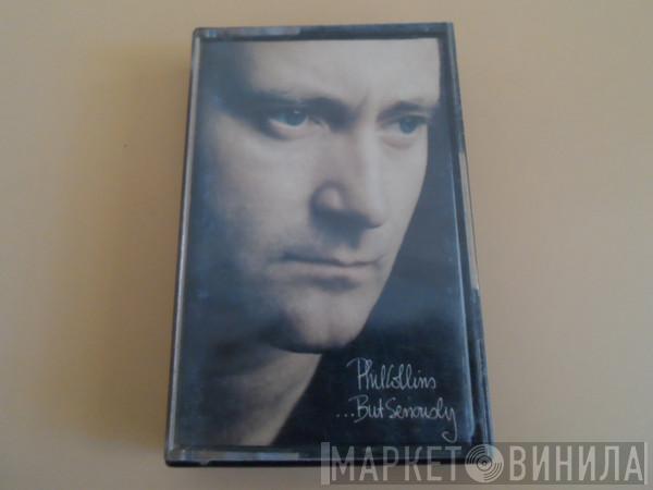  Phil Collins  - ...But Seriously