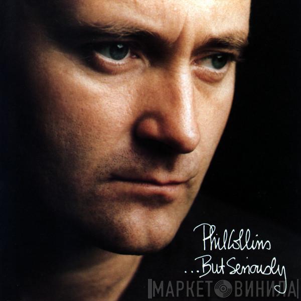  Phil Collins  - ...But Seriously