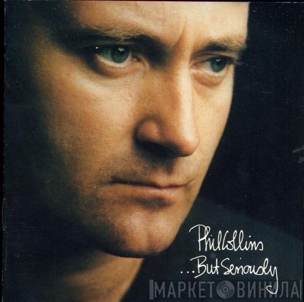  Phil Collins  - ...But Seriously