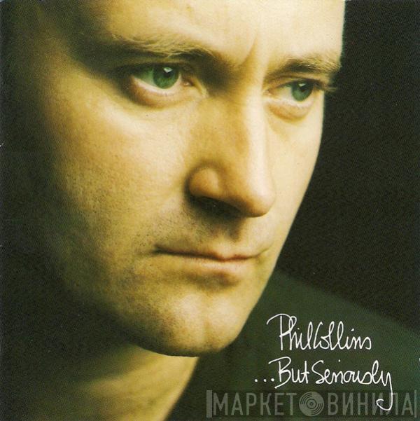  Phil Collins  - ...But Seriously