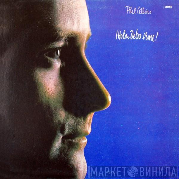  Phil Collins  - ¡Hola, Debo Irme!