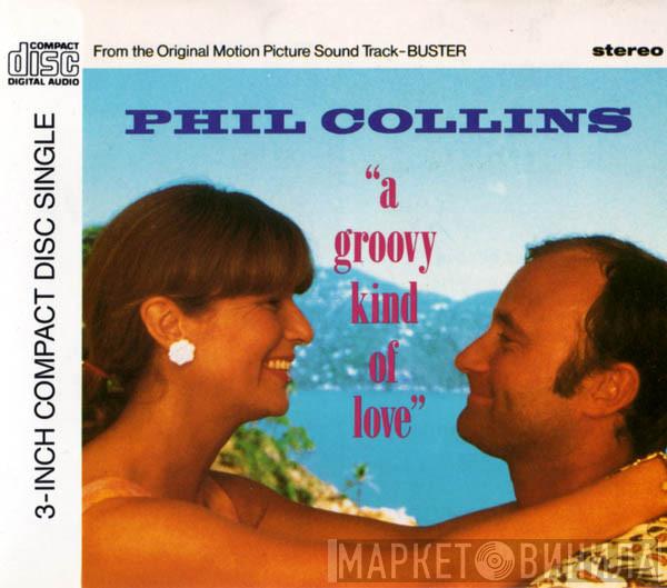  Phil Collins  - A Groovy Kind Of Love