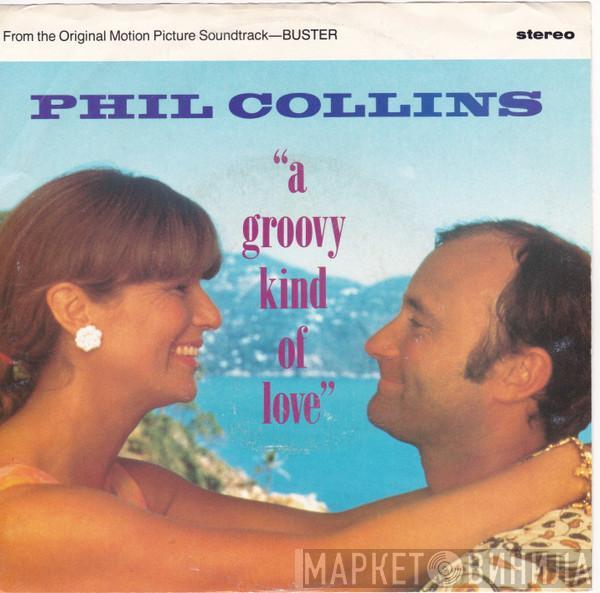  Phil Collins  - A Groovy Kind Of Love