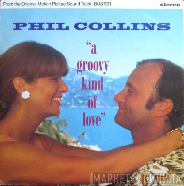 Phil Collins - A Groovy Kind Of Love