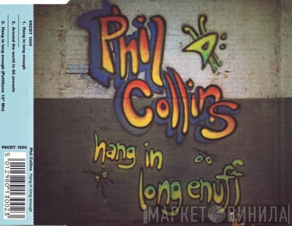  Phil Collins  - Hang In Long Enough