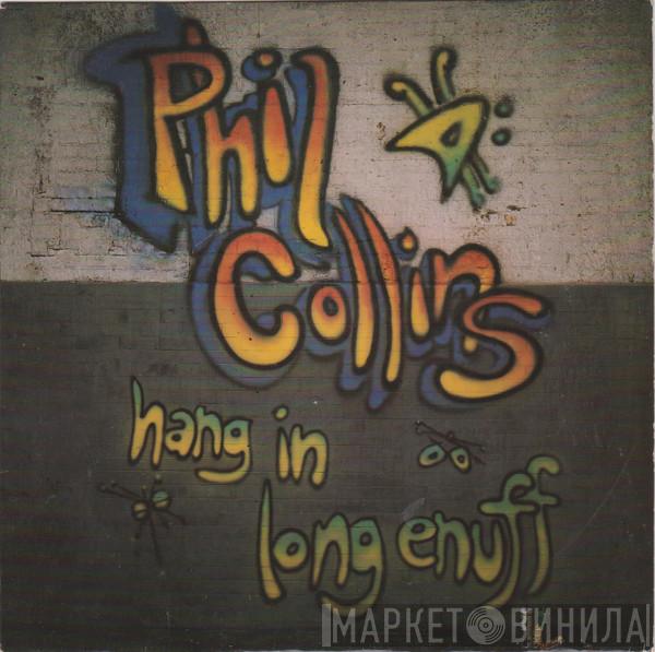 Phil Collins - Hang In Long Enough