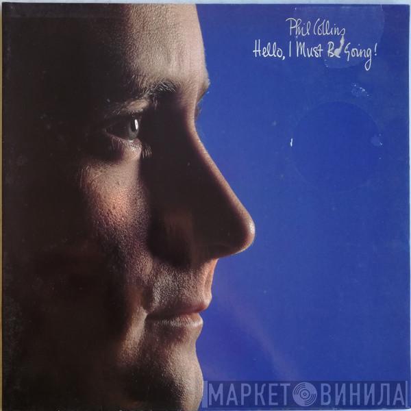 Phil Collins - Hello, I Must Be Going!