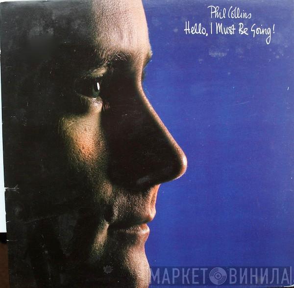  Phil Collins  - Hello, I Must Be Going!