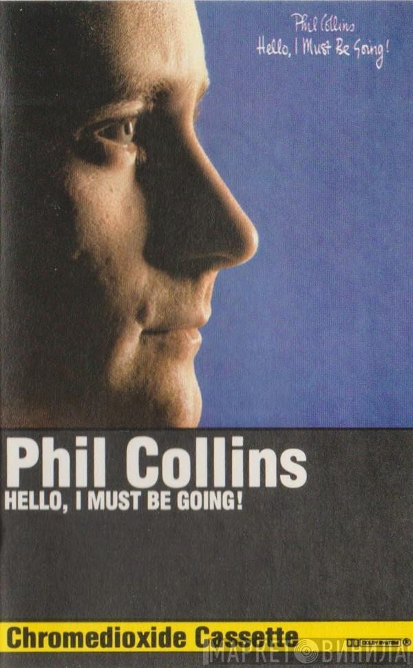  Phil Collins  - Hello, I Must Be Going!