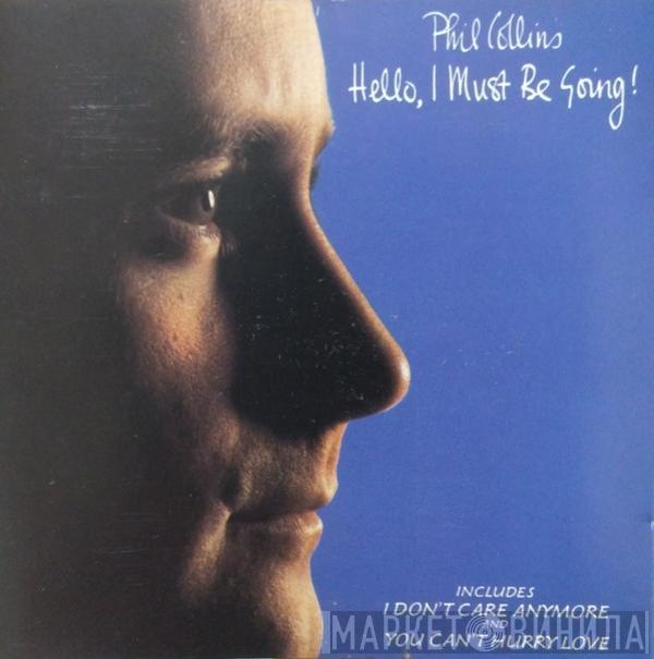  Phil Collins  - Hello, I Must Be Going!
