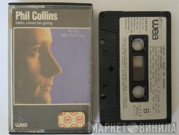  Phil Collins  - Hello, I Must Be Going!