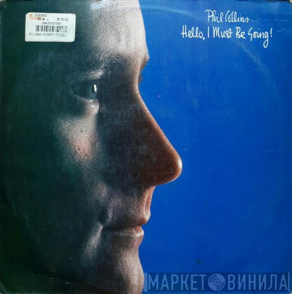  Phil Collins  - Hello, I Must Be Going!