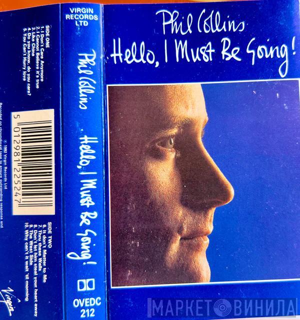 Phil Collins - Hello, I Must Be Going!