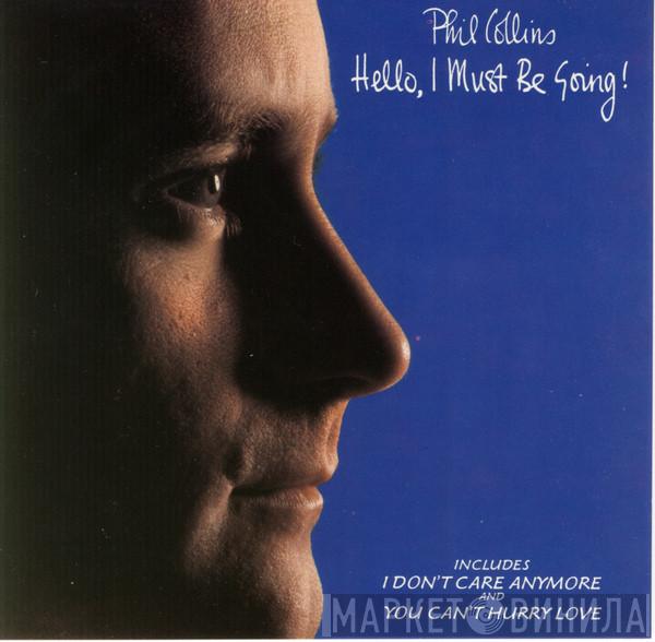  Phil Collins  - Hello, I Must Be Going!