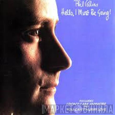  Phil Collins  - Hello, I Must Be Going!