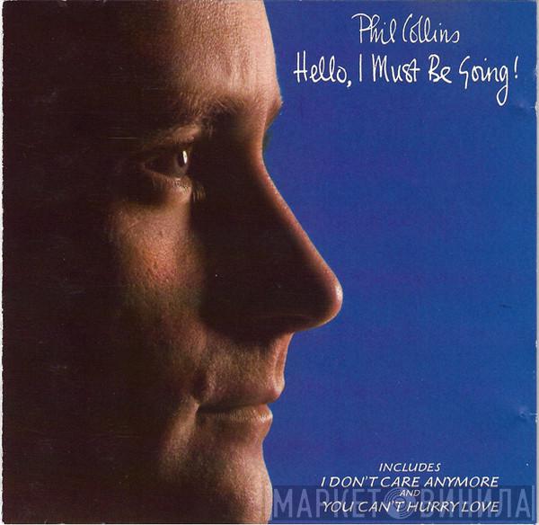  Phil Collins  - Hello, I Must Be Going!