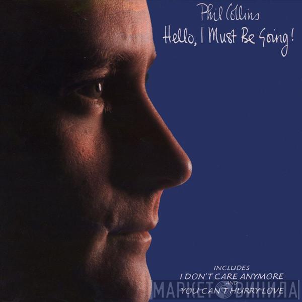  Phil Collins  - Hello, I Must Be Going!