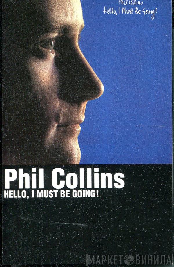  Phil Collins  - Hello, I Must Be Going