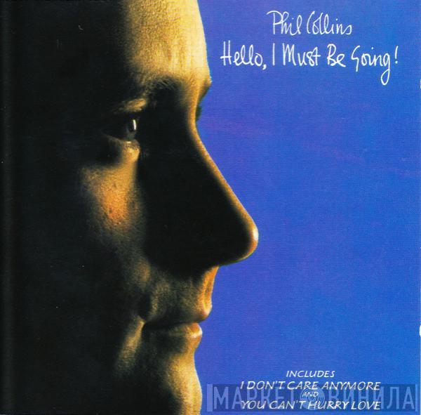  Phil Collins  - Hello, I Must Be Going