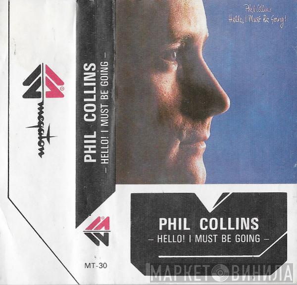  Phil Collins  - Hello, I Must Be Going