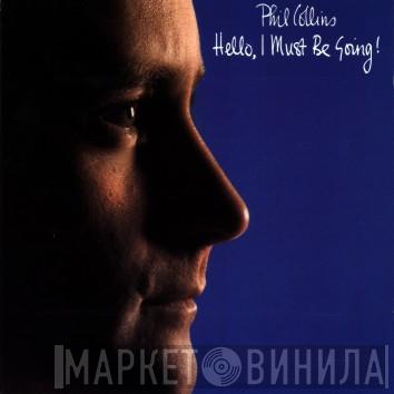  Phil Collins  - Hello, I Must Be Going