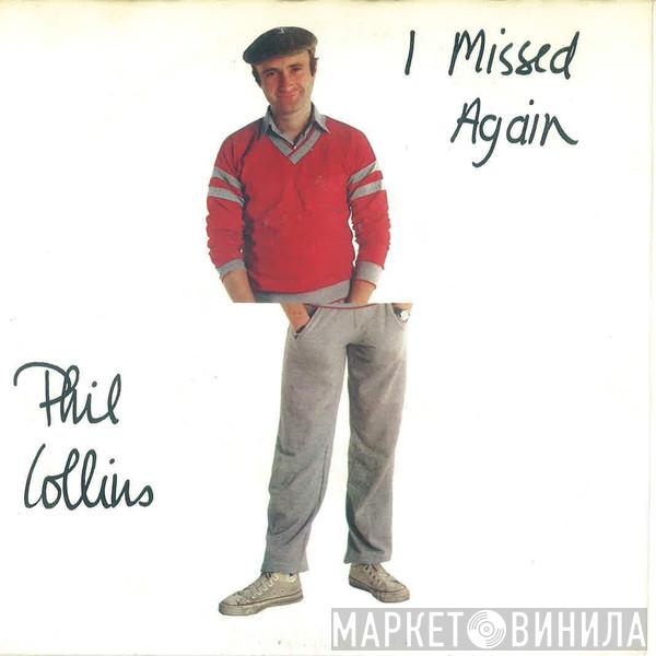  Phil Collins  - I Missed Again