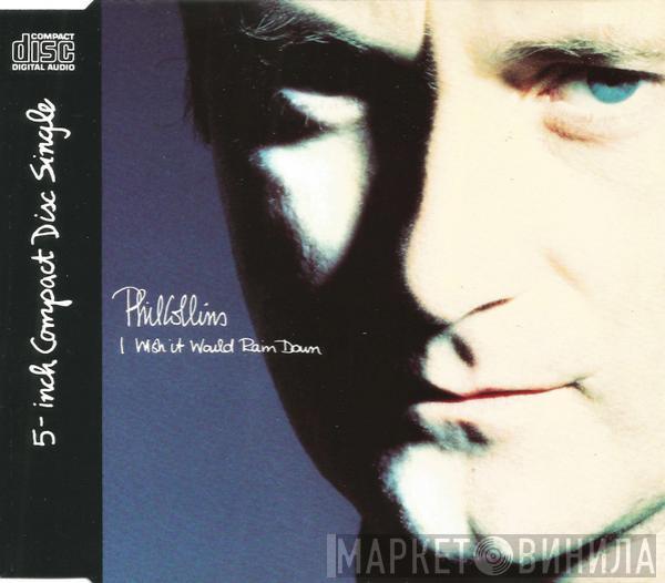 Phil Collins  - I Wish It Would Rain Down