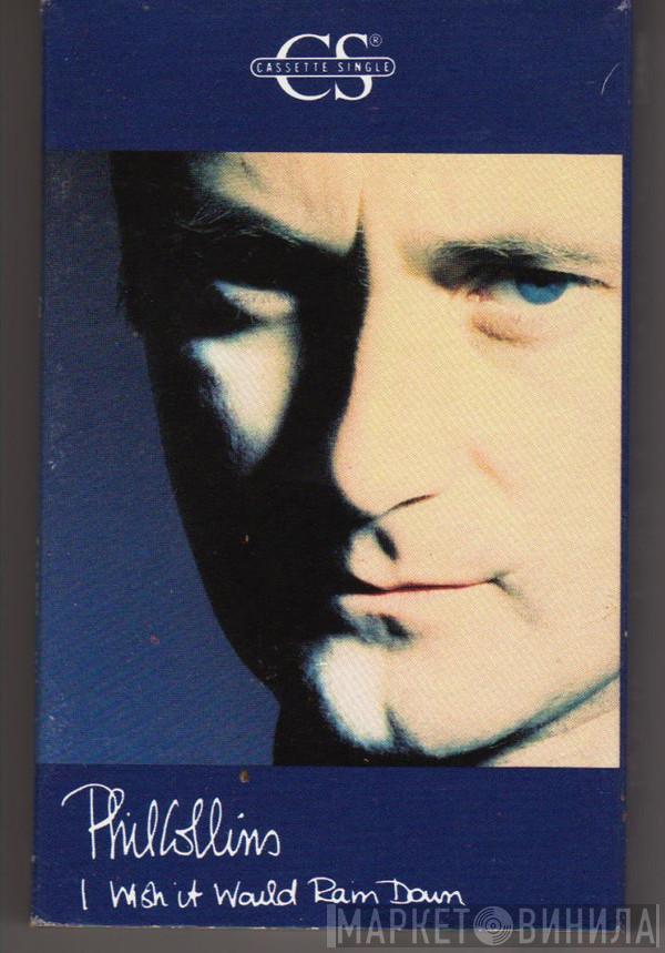  Phil Collins  - I Wish It Would Rain Down