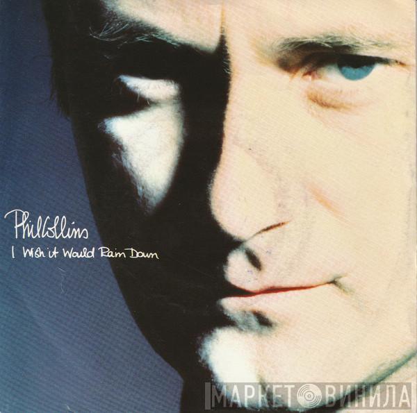  Phil Collins  - I Wish It Would Rain Down