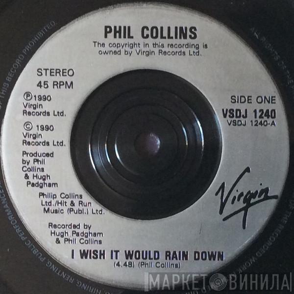  Phil Collins  - I Wish It Would Rain Down