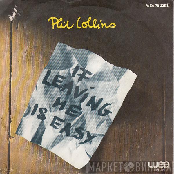  Phil Collins  - If Leaving Me Is Easy