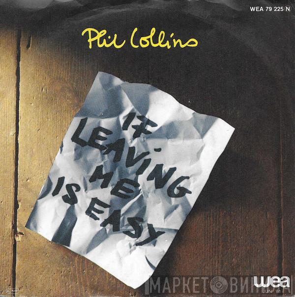  Phil Collins  - If Leaving Me Is Easy