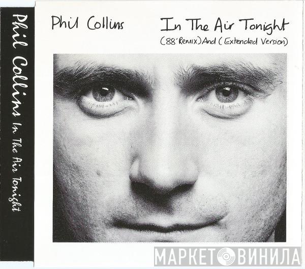 Phil Collins  - In The Air Tonight ('88 Remix) And (Extended Version)