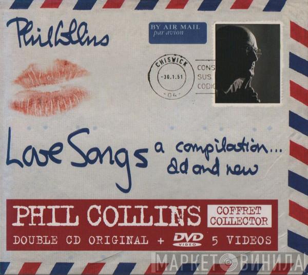  Phil Collins  - Love Songs (A Compilation... Old And New)