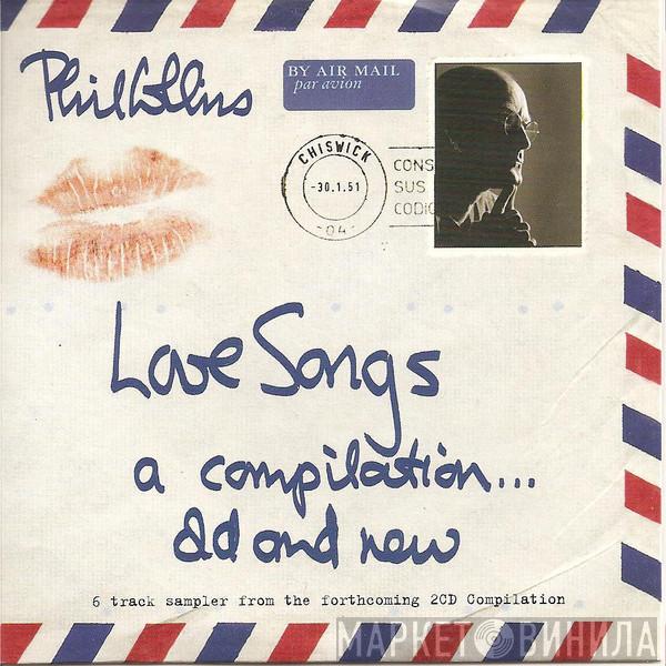  Phil Collins  - Love Songs (A Compilation... Old And New)