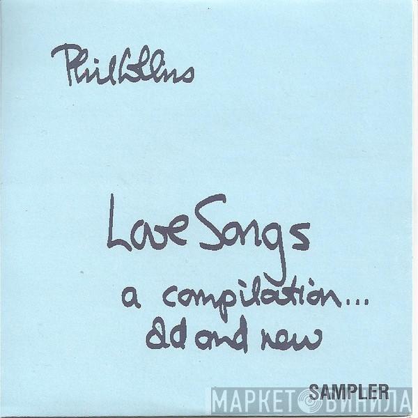  Phil Collins  - Love Songs (A Compilation... Old And New) (Sampler)